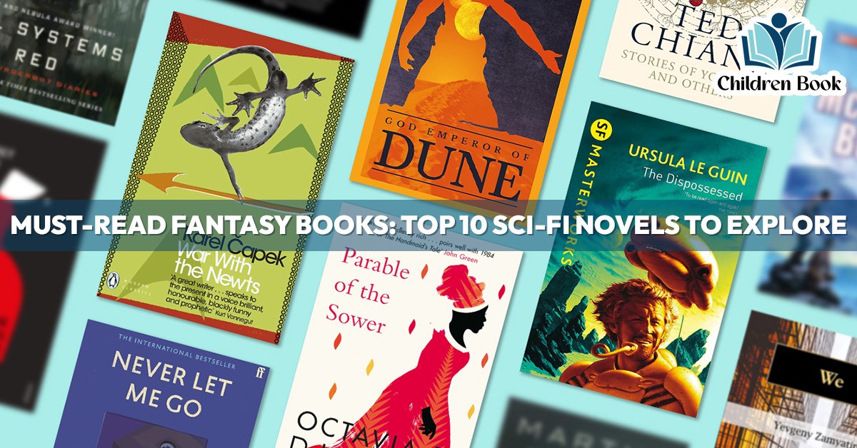 Must-Read Fantasy Books Top 10 Sci-Fi Novels to Explore